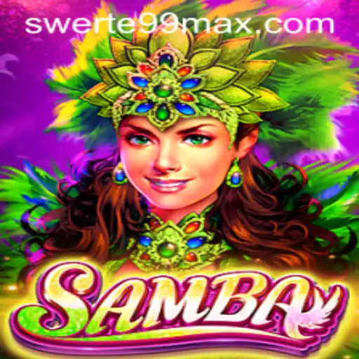 Exploring Samba: The Exciting World of SWERTE99