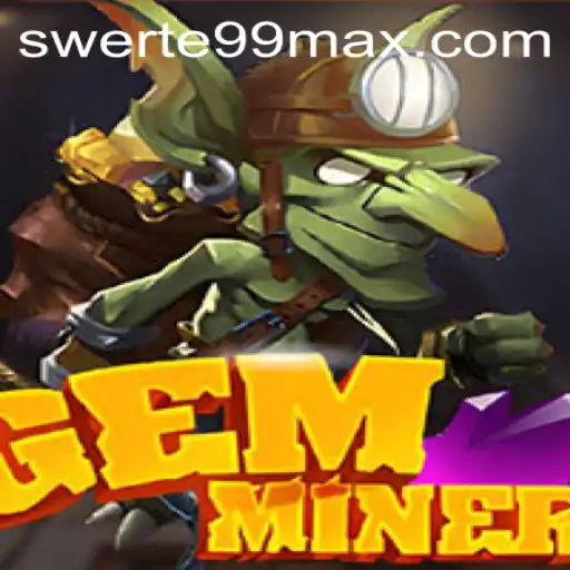 GemMiner Adventures: Unveiling the Rules and Features of SWERTE99